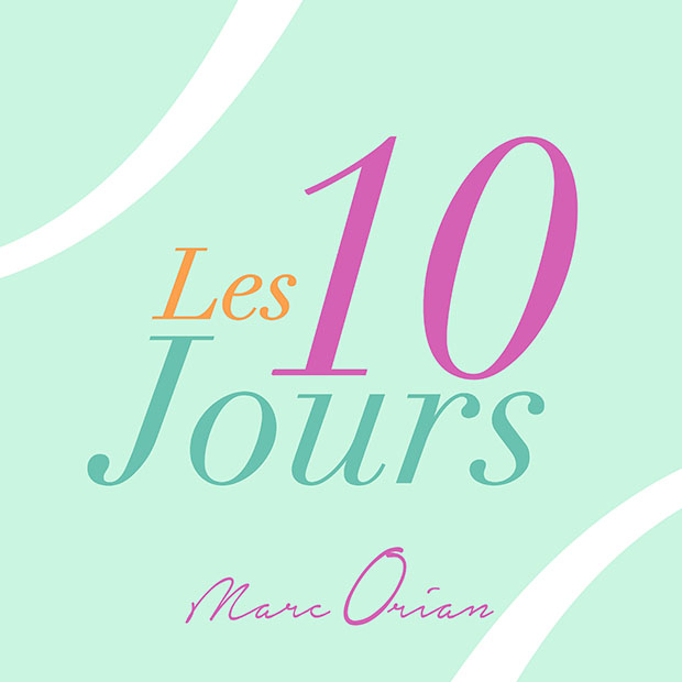10 jours seulement pour briller chez Marc Orian